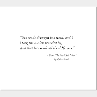 A Quote from "The Road Not Taken" by Robert Frost Posters and Art